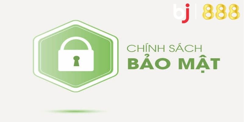  Chính sách bảo mật không chỉ là quy định mà còn là cam kết từ nhà cái